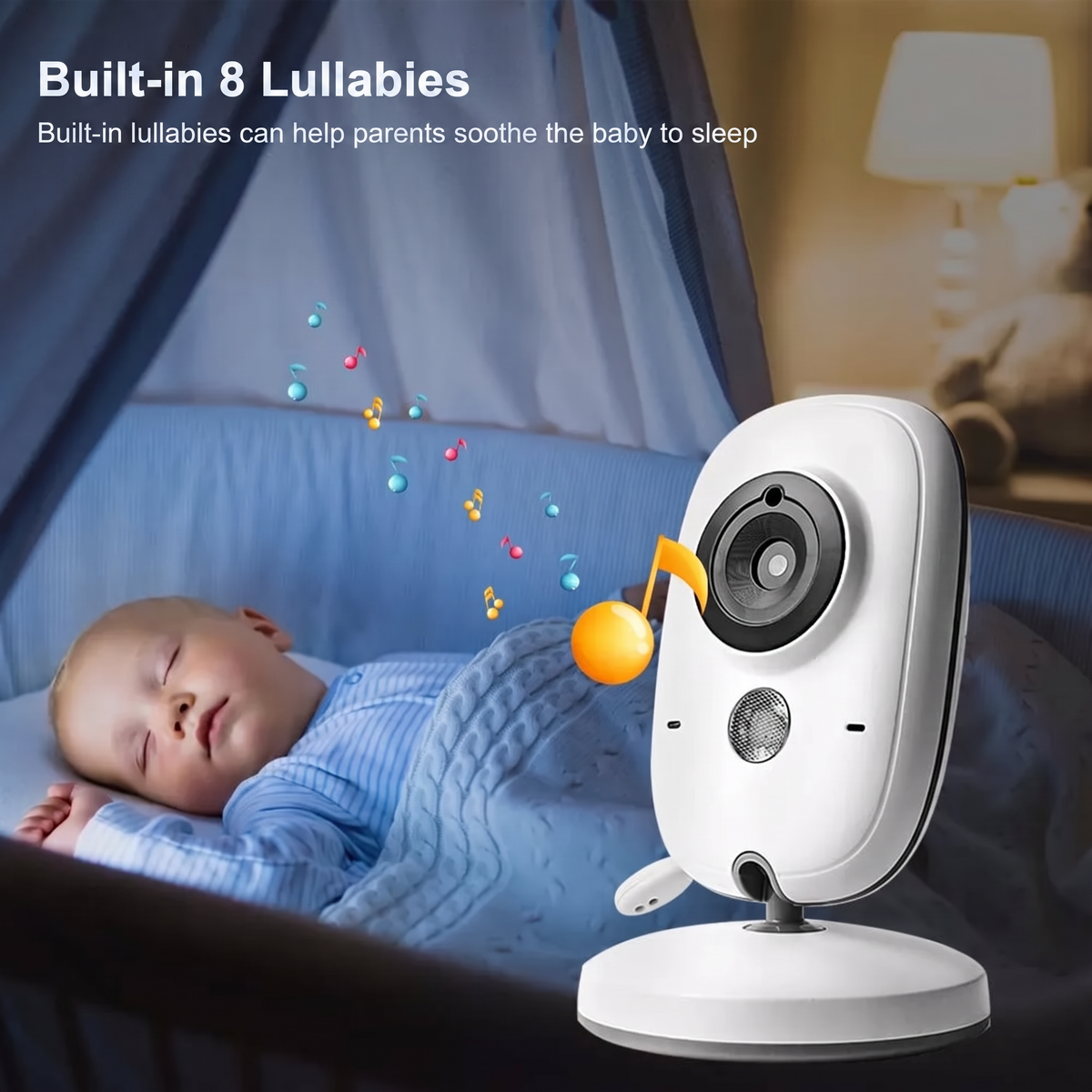 Built-in 8 Lullabies. Built-in lullabies can help parents soothe the baby to sleep