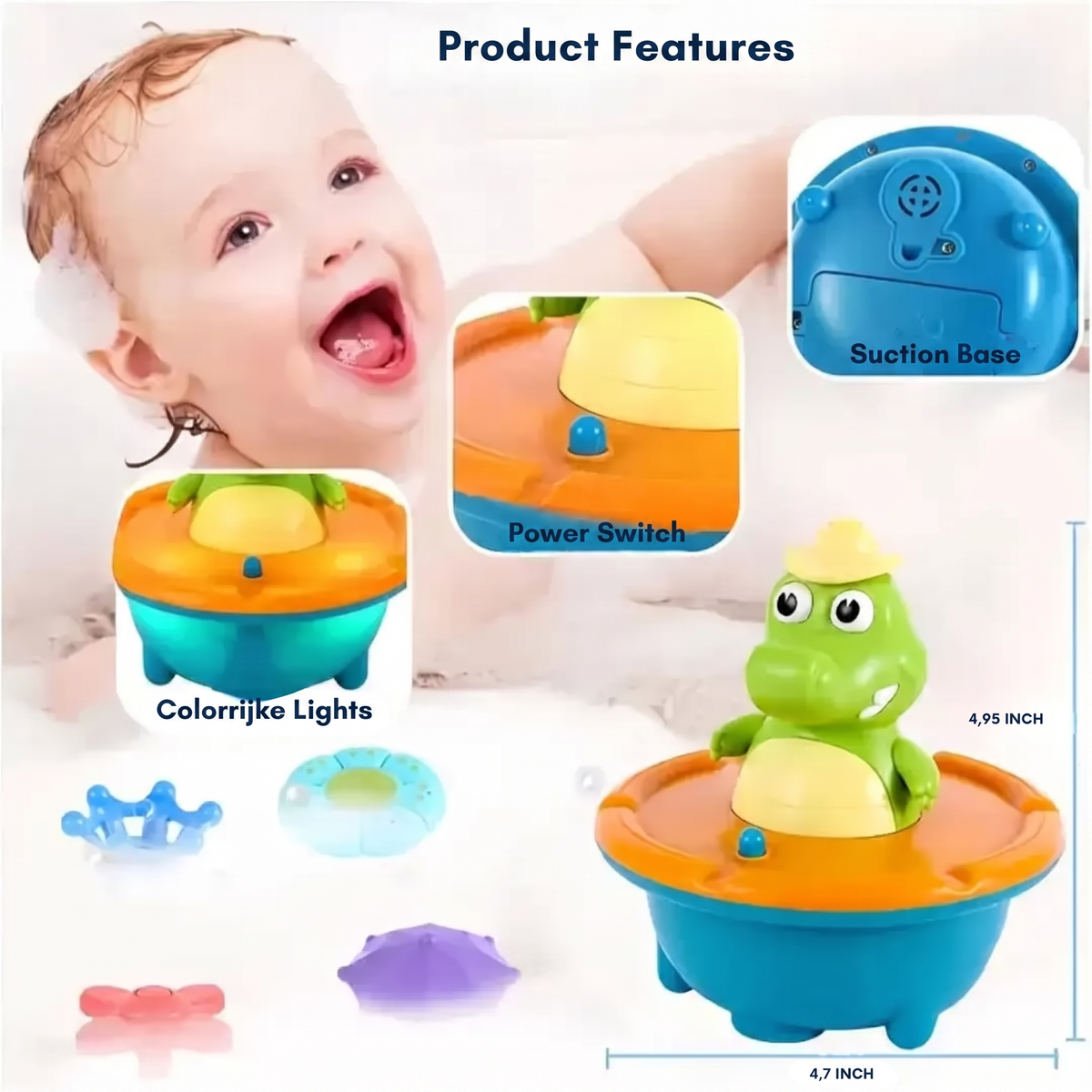 Product Features. Suction Base. Power Switch. Colorful Lights. 4.95 INCH. 4.7 INCH