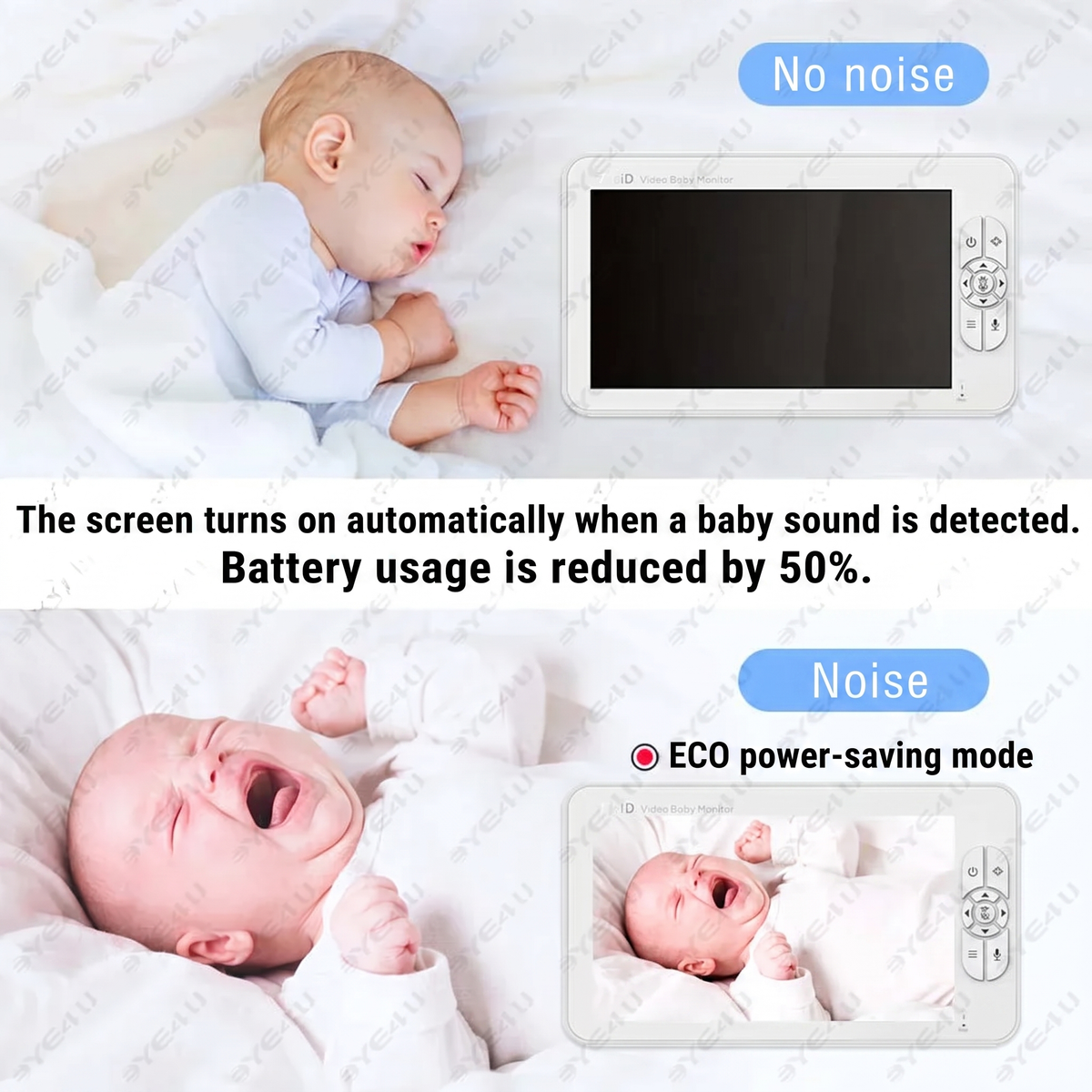 No noise. The screen turns on automatically when a baby sound is detected.. Battery usage is reduced by 50%.. Noise. ECO power-saving mode