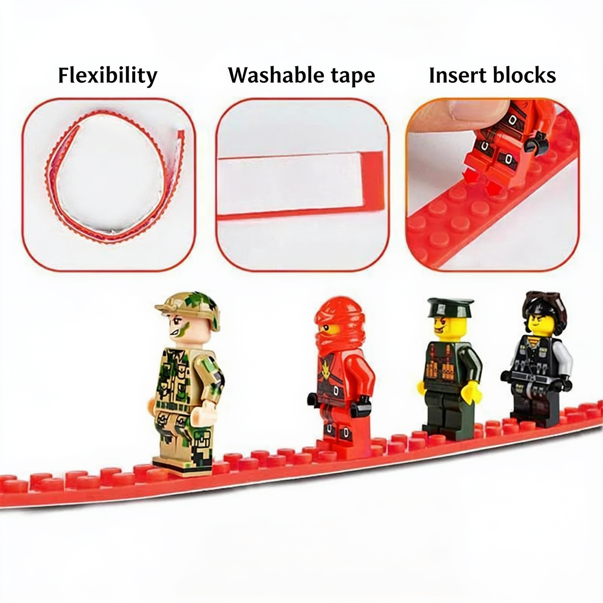 Flexibility. Washable tape. Insert blocks