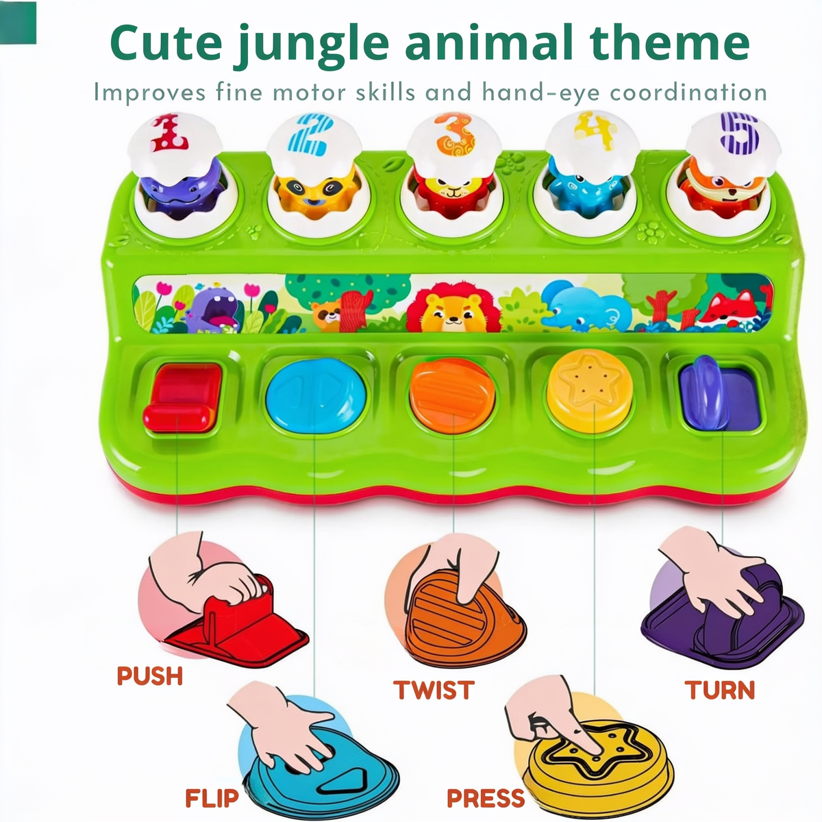 Cute jungle animal theme. Improves fine motor skills and hand-eye coordination. PUSH. FLIP. TWIST. PRESS. TURN