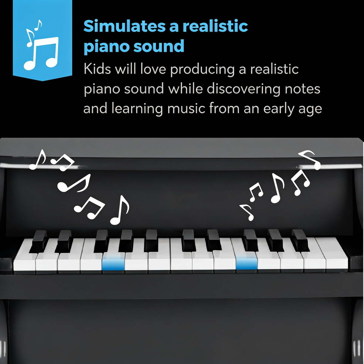 Simulates a realistic piano sound. Kids will love producing a realistic piano sound while discovering notes and learning music from an early age
