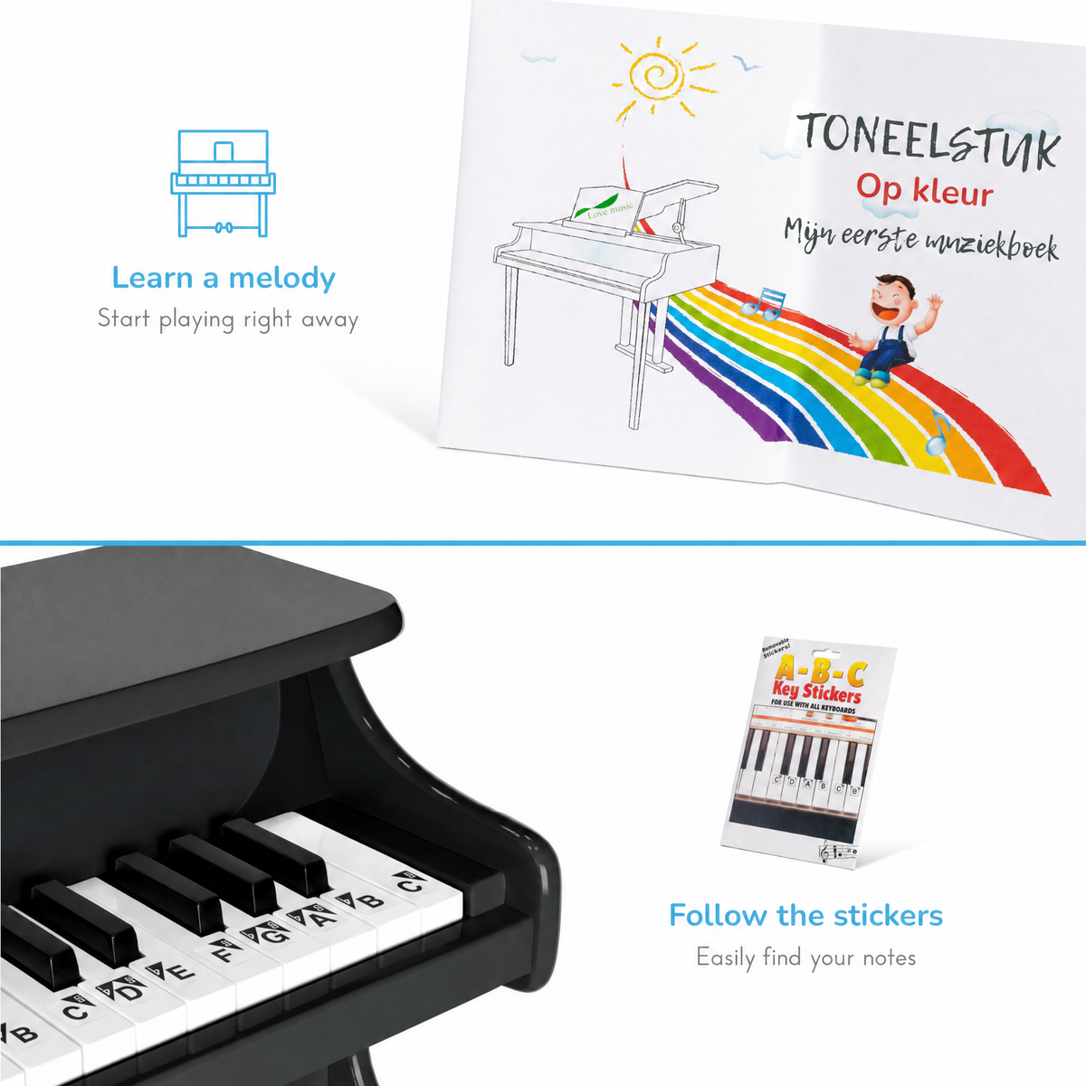 Learn a melody. Start playing right away. Follow the stickers. Easily find your notes