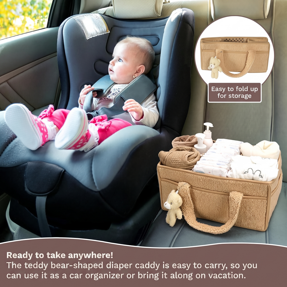 Easy to fold up for storage. Ready to take anywhere!. The teddy bear-shaped diaper caddy is easy to carry, so you can use it as a car organizer or bring it along on vacation.