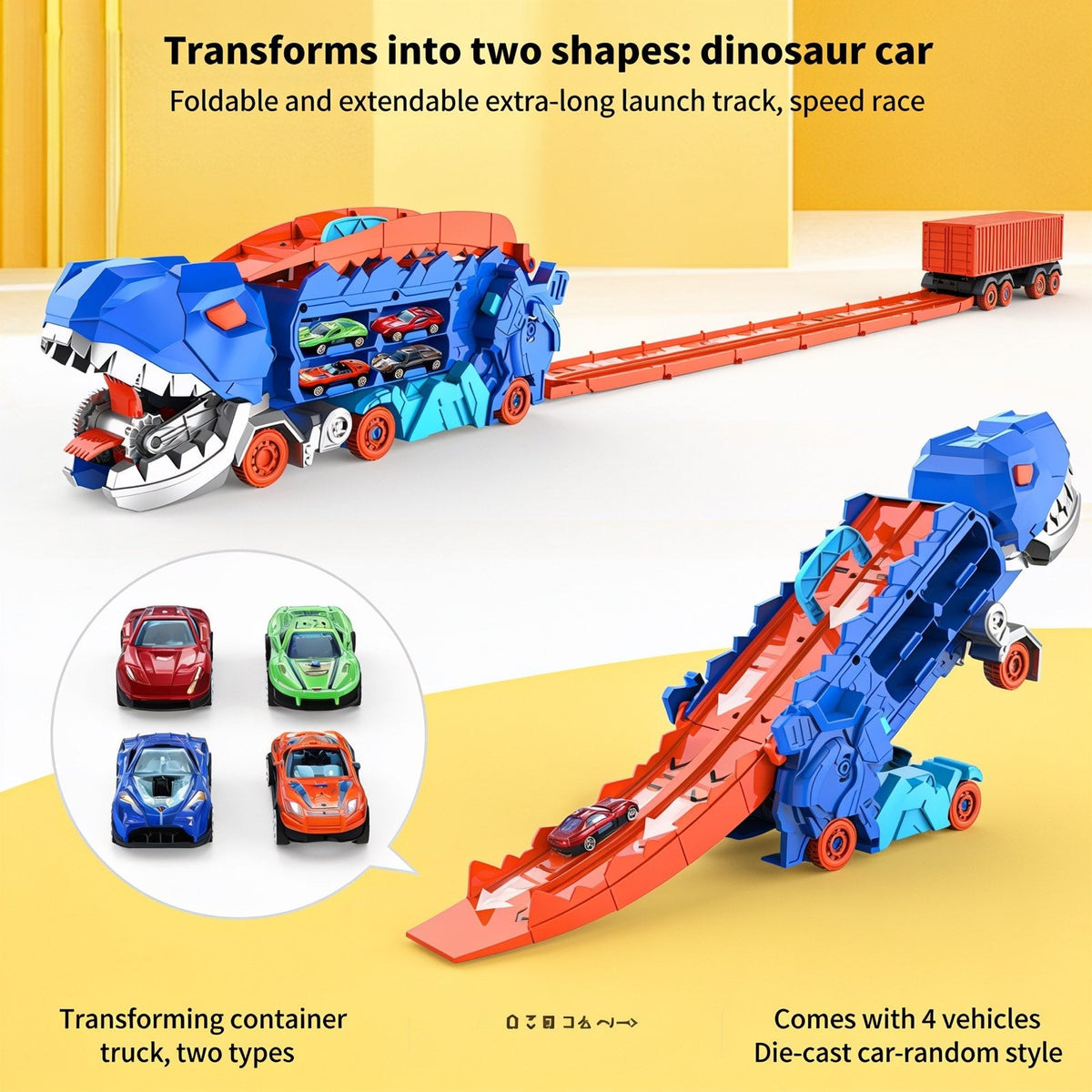 Transforms into two shapes: dinosaur car. Foldable and extendable extra-long launch track, speed race. Transforming container truck, two types. Comes with 4 vehicles. Die-cast car - random style