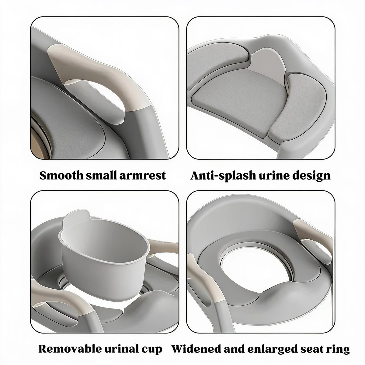 Smooth small armrest. Anti-splash urine design. Removable urinal cup. Widened and enlarged seat ring