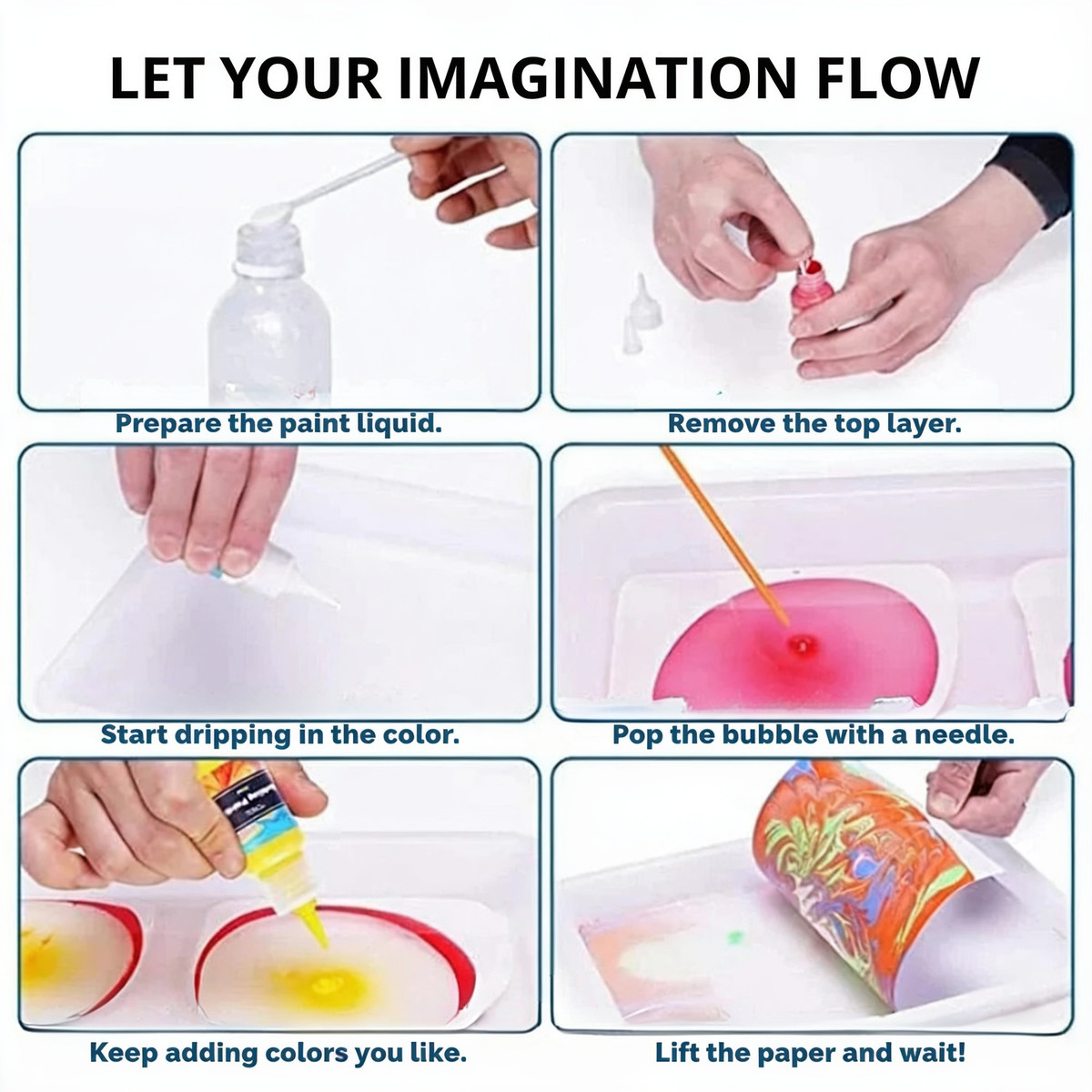 LET YOUR IMAGINATION FLOW. Prepare the paint liquid.. Remove the top layer.. Start dripping in the color.. Pop the bubble with a needle.. Keep adding colors you like.. Lift the paper and wait!